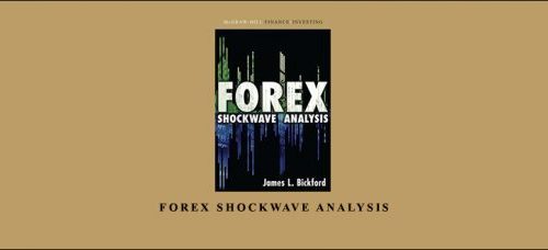 Forex Shockwave Analysis by James L.Bickford