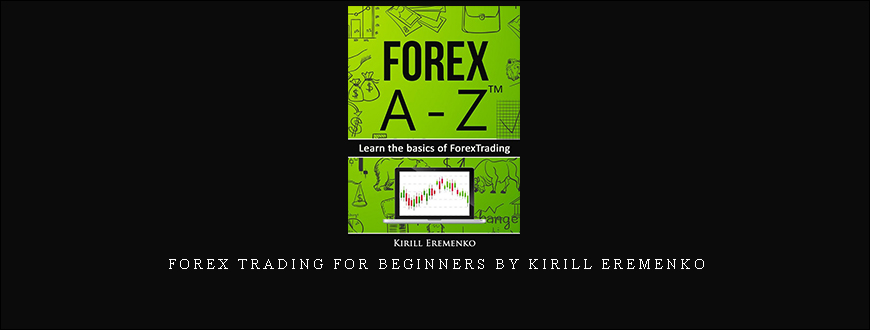 Forex Trading for Beginners by Kirill Eremenko