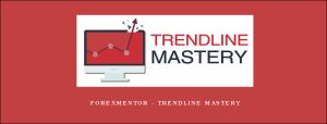 Forexmentor - Trendline Mastery