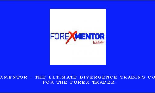 Forexmentor – the ultimate Divergence trading course for the forex trader