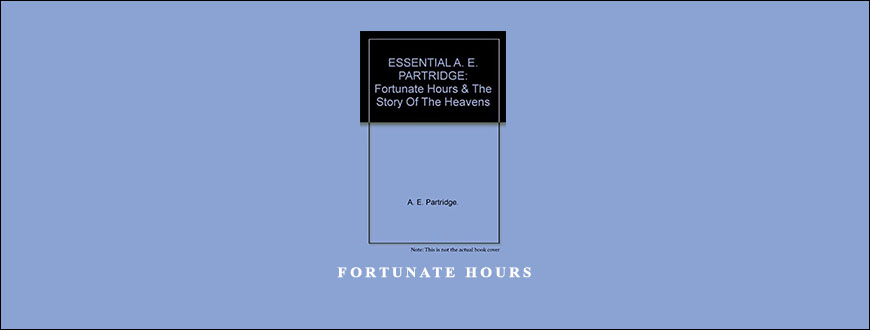 Fortunate Hours by A.E.Partridge