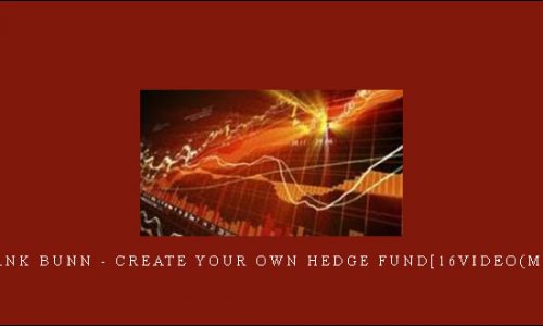 Frank Bunn – Create Your Own Hedge Fund[16Video(MP4)]