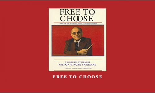 Free to Choose by Milton Friedman