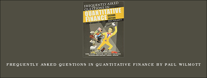 Frequently Asked Questions in Quantitative Finance by Paul Wilmott