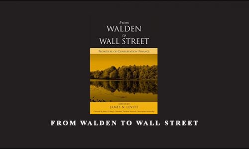 From Walden to Wall Street by James N.Levitt