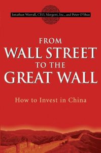 From Wall Street to the Great Wall , Jonathan Worrall, From Wall Street to the Great Wall by Jonathan Worrall