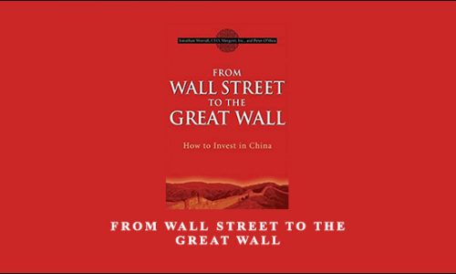 From Wall Street to the Great Wall by Jonathan Worrall