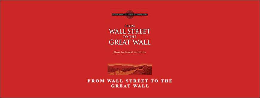 From Wall Street to the Great Wall by Jonathan Worrall