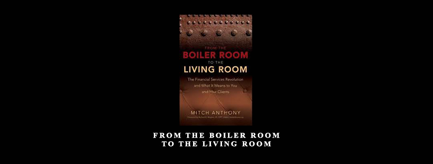 From the Boiler Room to the Living Room by Mitch Anthony