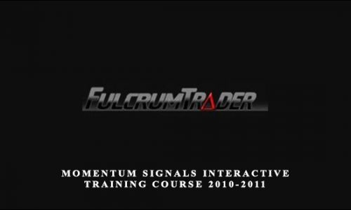 FulcrumTrader – Momentum Signals Interactive Training Course 2010-2011