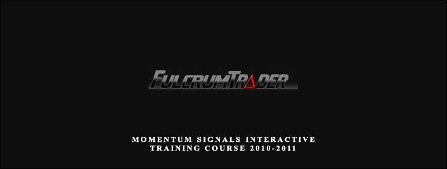 FulcrumTrader – Momentum Signals Interactive Training Course 2010-2011