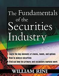 Fundamentals of the Securities Industry by William A.Rini