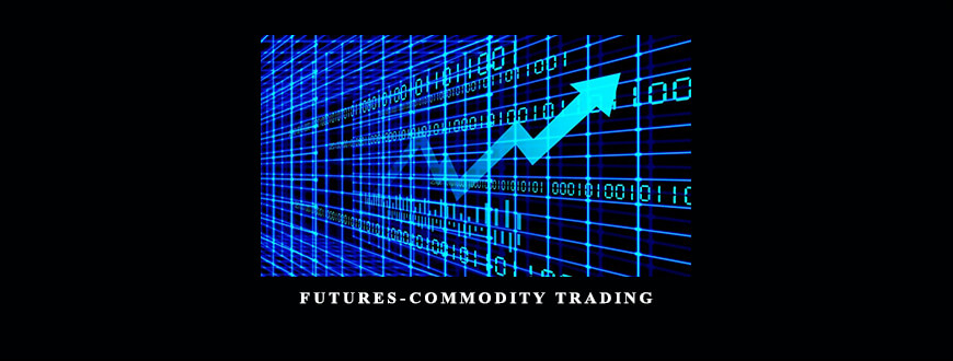 Futures-Commodity Trading by Troy Rushton & G. Scott Martin