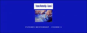 Futures Mentorship - Course 2