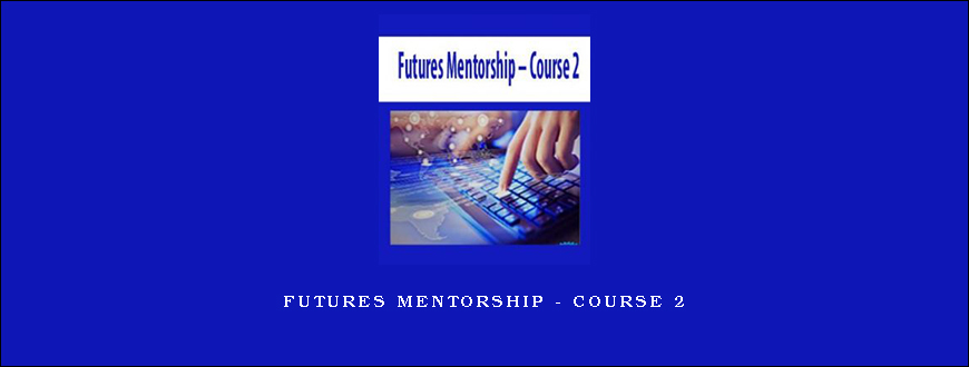 Futures Mentorship – Course 2