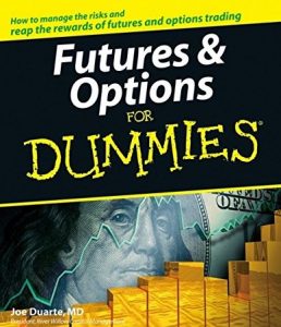 Futures and Options for Dummies by Joe Duarte