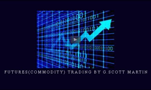 Futures(Commodity) Trading by G.Scott Martin