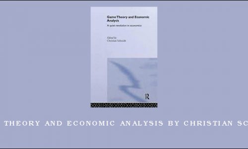 Game Theory and Economic Analysis by Christian Schmidt