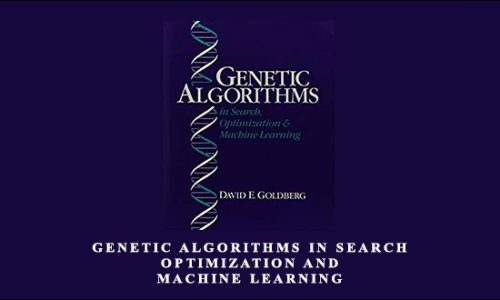 Genetic Algorithms in Search, Optimization and Machine Learning by David E.Goldberg