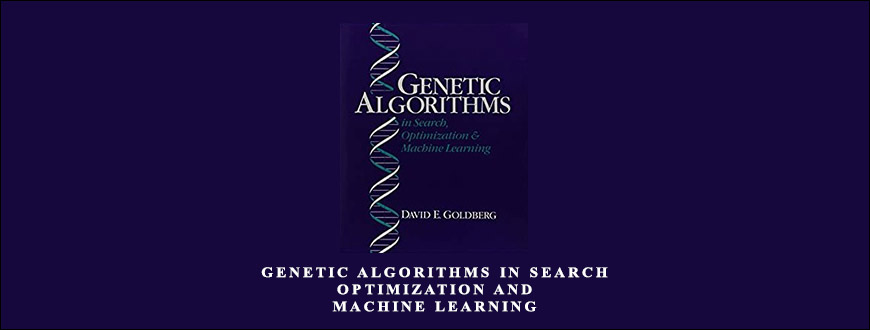 Genetic Algorithms in Search, Optimization and Machine Learning by David E.Goldberg