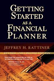 Getting Started as a Financial Planner (Revised & Updated Ed.) by Jeffrey H.Rattiner