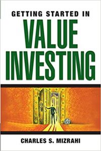 Getting Started in Value Investing ,Charles S.Mizrahi, Getting Started in Value Investing by Charles S.Mizrahi