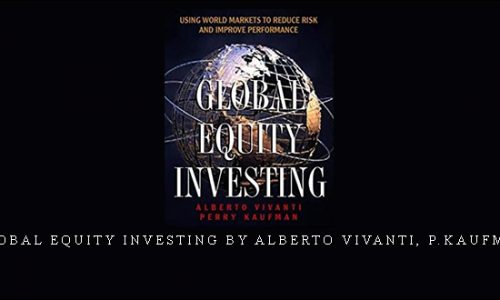 Global Equity Investing by Alberto Vivanti, P.Kaufman