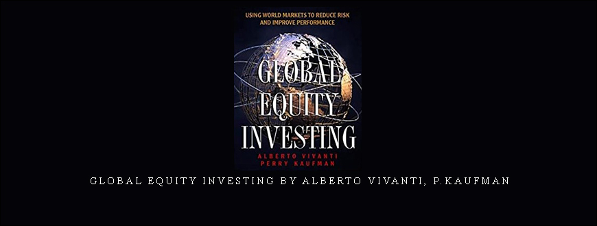 Global Equity Investing by Alberto Vivanti, P.Kaufman