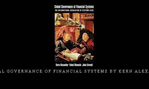 Global Governance of Financial Systems by Kern Alexander