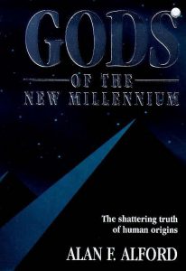 Gods of the New Millenium , Alan F.Alford, Gods of the New Millenium by Alan F.Alford