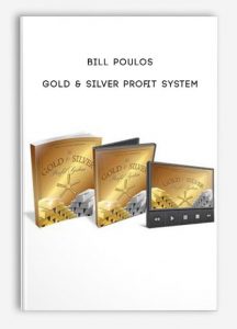 Gold & Silver Profit System , Bill Poulos, Gold & Silver Profit System by Bill Poulos