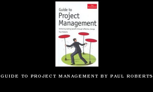 Guide to Project Management by Paul Roberts