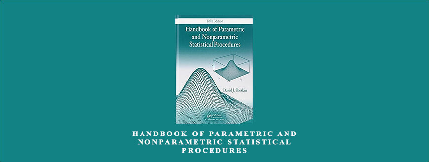 HandBook of Parametric and Nonparametric Statistical Procedures by David J.Sheskin