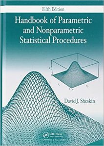 HandBook of Parametric and Nonparametric Statistical Procedures , David J.Sheskin, HandBook of Parametric and Nonparametric Statistical Procedures by David J.Sheskin