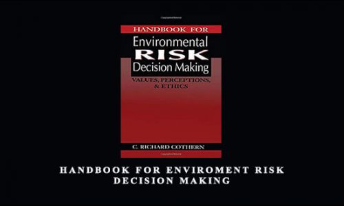 Handbook for Enviroment Risk Decision Making by C.Richard Cothern