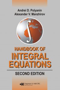 Handbook of Integral Equations , Andrei D.Polyanin Alexander V.Manzhirov, Handbook of Integral Equations by Andrei D.Polyanin Alexander V.Manzhirov