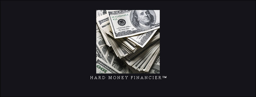 Hard Money Financier™