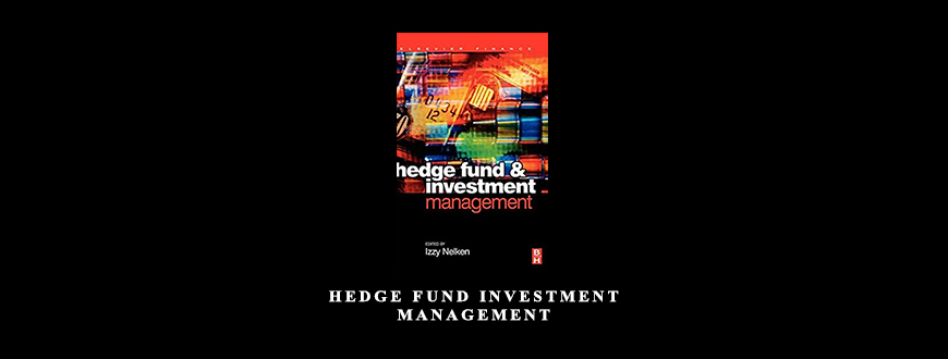 Hedge Fund Investment Management by Izze Nelken