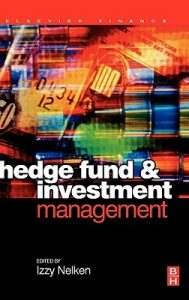 Hedge Fund Investment Management , Izze Nelken, Hedge Fund Investment Management by Izze Nelken