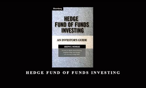 Hedge Fund of Funds Investing by Joseph G.Nicholas