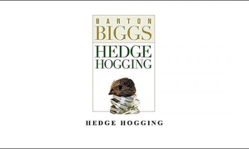 Hedge Hogging by Barton Biggs