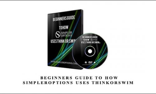 Henry Gambell – Beginners Guide to How SimplerOptions Uses ThinkorSwim