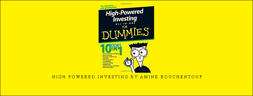 High Powered Investing by Amine Bouchentouf