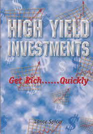 High Yield Investments I and II by Lance Spicer