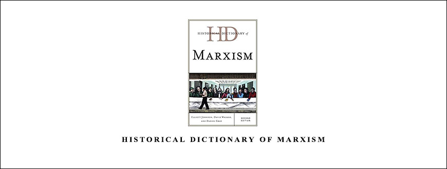 Historical Dictionary of Marxism by David Walker