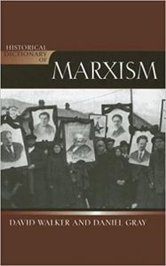 Historical Dictionary of Marxism , David Walker, Historical Dictionary of Marxism by David Walker