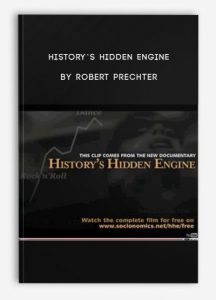  History’s Hidden Engine ,Robert Prechter, History’s Hidden Engine by Robert Prechter