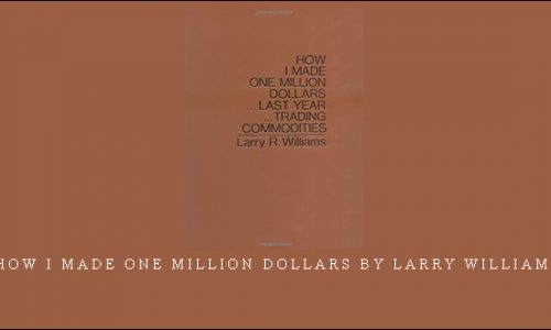 How I Made One Million Dollars by Larry Williams