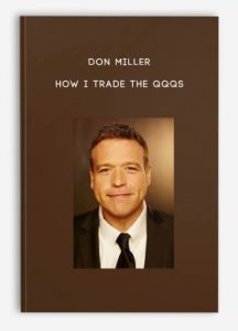 How I Trade the QQQs ,Don Miller, How I Trade the QQQs by Don Miller