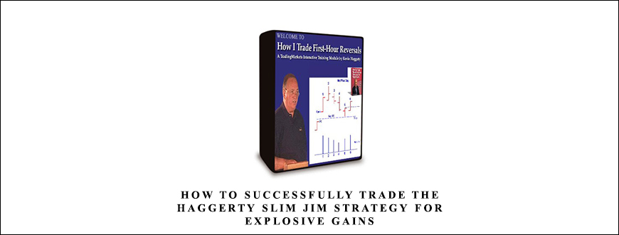 How-To-Successfully-Trade-The-Haggerty-Slim-Jim-Strategy-for-Explosive-Gains-by-Kevin-Haggerty